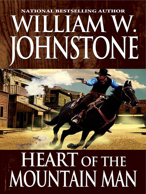 Title details for Heart of the Mountain Man by William W. Johnstone - Available
